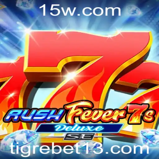 tigrebet - Descubra o Mundo Excitante de RushFever7sDeluxeSE com Tigrebet